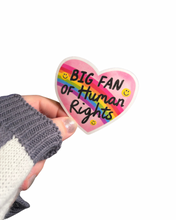 Load image into Gallery viewer, Big fan of Human Rights Sticker