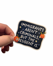 Load image into Gallery viewer, President is a Criminal Sticker
