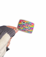 Load image into Gallery viewer, Doing my best Sticker
