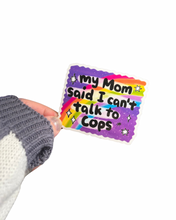 Load image into Gallery viewer, Can't Talk to Cops Sticker
