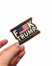 Load image into Gallery viewer, F*ck Trump Sticker
