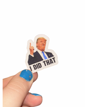 Load image into Gallery viewer, “I did that” t*rump sticker pack
